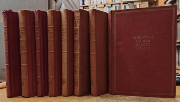 Mikszáth Kálmán - 8 db Mikszáth Kálmán összes művei kötet (címek és kötetszámok a terméklapon)