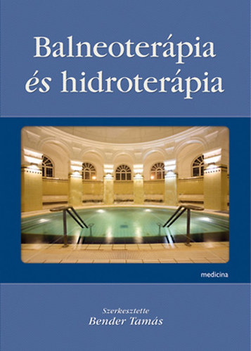 Bender Tams (szerkeszt) - Balneoterpia s hidroterpia