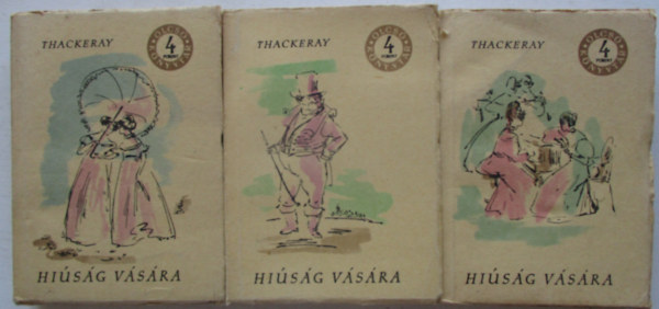 W.M. Thackeray - Hiúság vására I-III. (olcsó könyvtár)