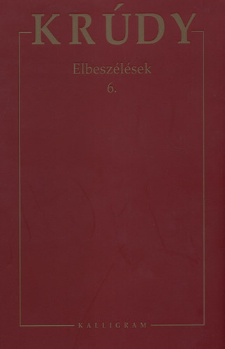 Krdy Gyula sszegyjttt Mvei 21 - Elbeszlsek 6