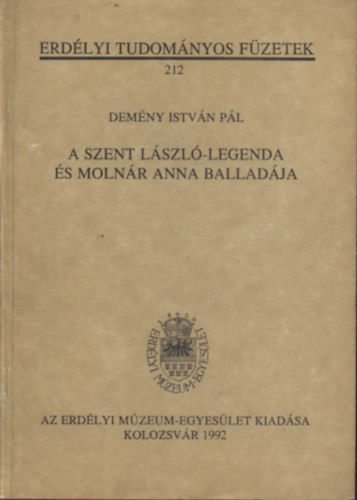 Demny Istvn Pl - A Szent Lszl-legenda s Molnr Anna balladja