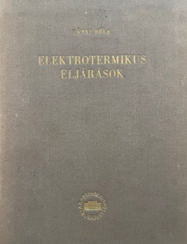 Lányi Béla - Elektrotermikus eljárások