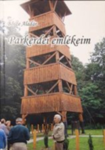 B�sze Alad�r - Parkerdei eml�keim