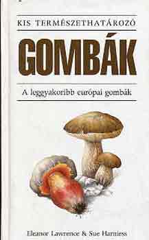 Lawrence, E.-Harniess, S. - Gombk (kis termszethatroz)