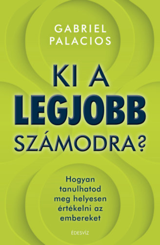 Gabriel Palacios - Ki a legjobb szmodra?