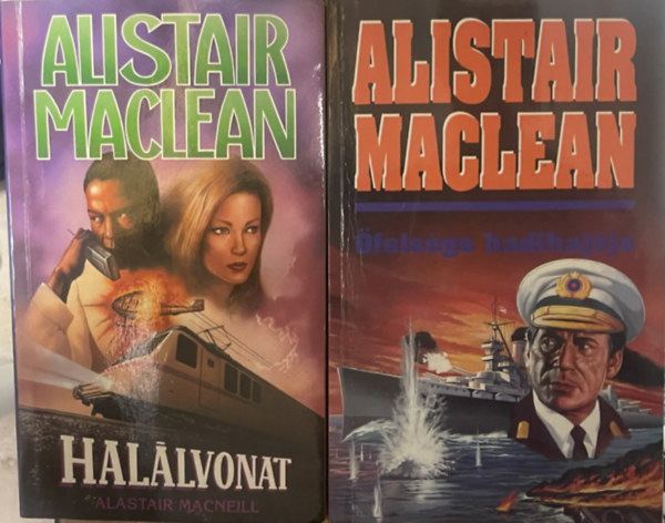 Alistair MacLean - 2 db Alistair MacLean k�tet:  (�fels�ge hadihaj�ja - Hal�lvonat)