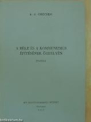 A. A. Grecsko - A béke és a kommunizmus építésének őrhelyén