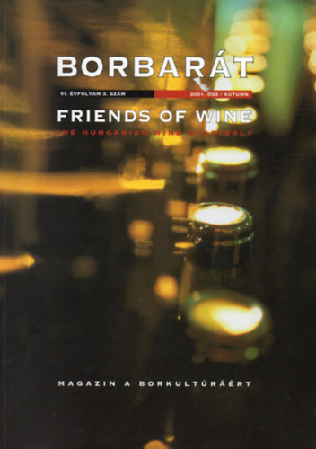 Alkonyi L�szl� szerk. - Borbar�t - Friends of Wine VI. �vfolyam 3. sz�m 2001. �sz