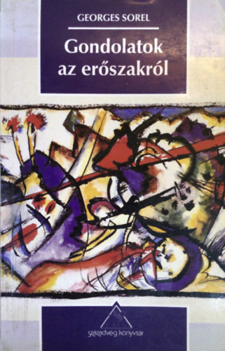 Georges Sorel - Gondolatok az erszakrl