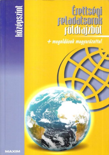 Érettségi feladatsorok földrajzból - középszint MX-279