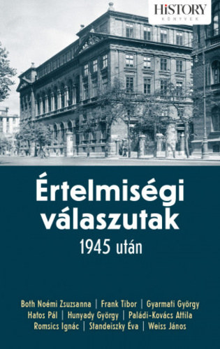Papp G�bor (szerk.) - �rtelmis�gi v�laszutak - 1945 ut�n