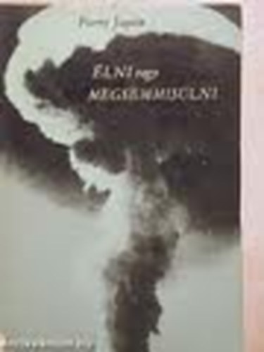 Pierre Juquin - �lni vagy megsemmis�lni