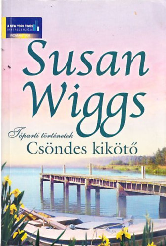 Susan Wiggs - Csndes kikt - Tparti trtnetek