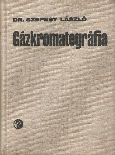 Dr. Szepesy Lszl - Gzkromatogrfia