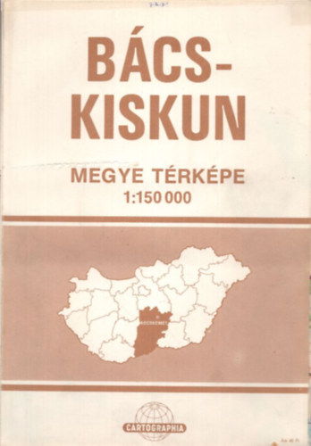 Bcs-Kiskun megye trkpe 1:150 000