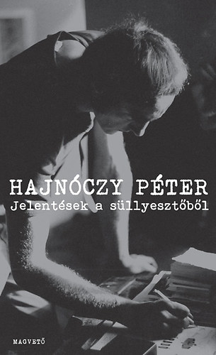 Hajnczy Pter - Jelentsek a sllyesztbl