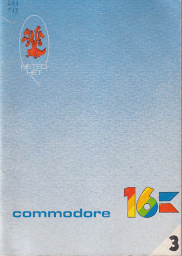 Pál Zsuzsanna- Révbíró Tamás - Commodore 16 - Hetedhét ( harmadik hét )