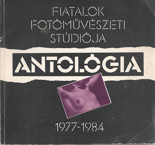 Kemny Zoltn (szerk.) - Fiatalok fotmvszeti stdija - Antolgia (1977-1984)