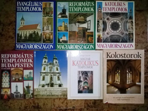 Dercsnyi Balzs (szerk.), Dr. Kos Judith, Koltai Andrs, Csig Lszl - Magyarorszgi Templomok, kolostorok (7 ktet) Evanglikus Templomok Magyarorszgon / Reformtus templomok Magyarorszgon / Katolikus Templomok Magyarorszgon / Reformtus Templomok Budapesten / A SzentAnna Templom s a budai vzivros / Ko