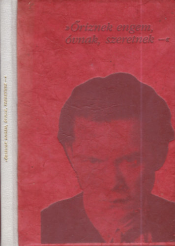 "�riznek engem, �vnak, szeretnek"- sz�mozott, J�zsef Eta saj�tkez� al��r�s�val