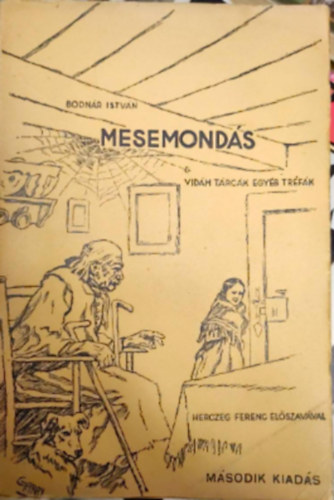 Bodnár István - Mesemondás - vidám tárcák , egyéb tréfák - második kötet