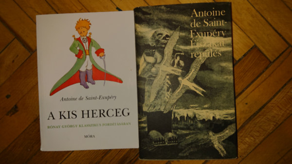 Antoine de Saint-Exupéry - 2 db Antoine de Saint-Exupéry kötet - Éjszakai repülés; A kis herceg