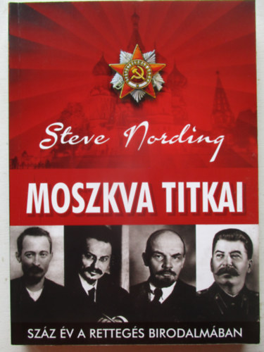 Steve Nording - Moszkva titkai (Szz v a rettegs birodalmban)