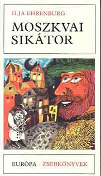 Ilja Ehrenburg - Moszkvai sik�tor
