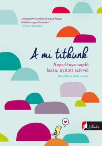 Meredith Jacobs, Sofie Jacobs - A mi titkunk