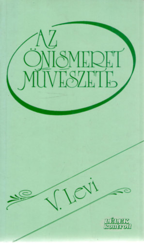 Vlagyimir Levi - Az önismeret művészete