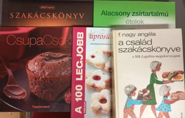 F. Nagy Angéla, Toró Elza - A család szakácskönyve; A 100 legjobb aprósütemény; Csupa csoki; Alacsony zsírtartalmú ételek; Szakácskönyv ahol a főzés kezdődik
