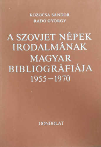 Kozocsa Sándor, Radó György - A szovjet népek irodalmának magyar bibliográfiája I-II.