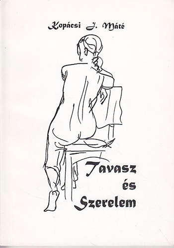Kop�csi J. M�t� - Tavasz �s szerelem