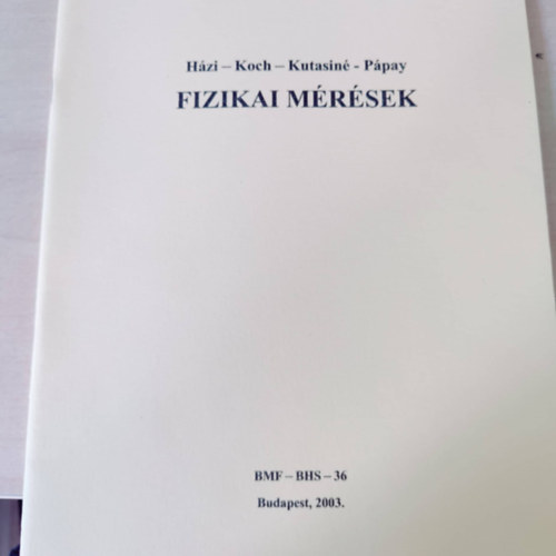 H�zi - Koch - Kutasin� - P�pay - Fizikai m�r�sek