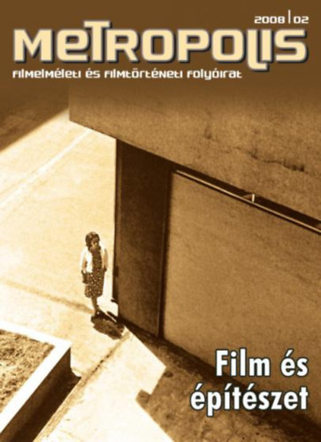 Metropolis 2008/2 - Film és építészet