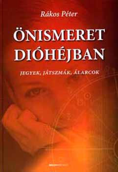 Rkos Pter - nismeret dihjban - Jegyek, jtszmk, larcok