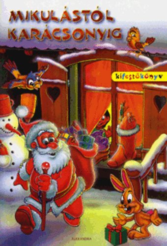 Mikul�st�l kar�csonyig - Kifest�k�nyv