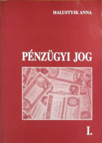 Halustyik Anna - Pénzügyi jog I.