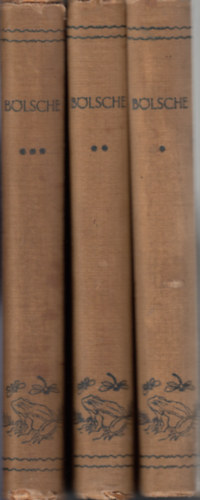 B�lsche Vilmos - Szerelem az �l�k vil�g�ban I-III.