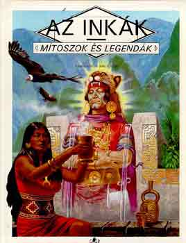 Kss, Danile-Torton, Jean - Az inkk (Mtoszok s legendk)