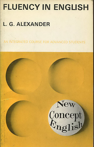 L. G. Alexander - Fluency in English - An Integrated Course for Advanced Students