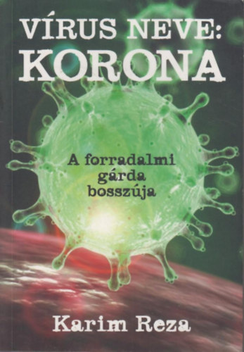 Karim Reza - Vrus neve: Korona