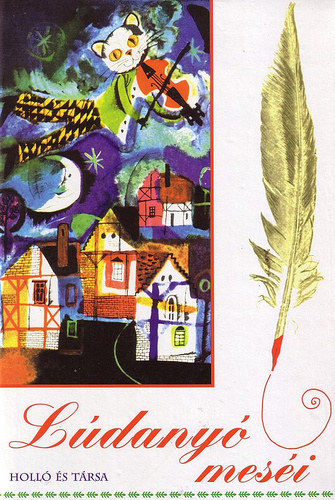 Szerkesztő Tótfalusi István Grafikus Würtz Ádám Lektor Szász Imre - Lúdanyó meséi - (Würtz Ádám rajzaival)