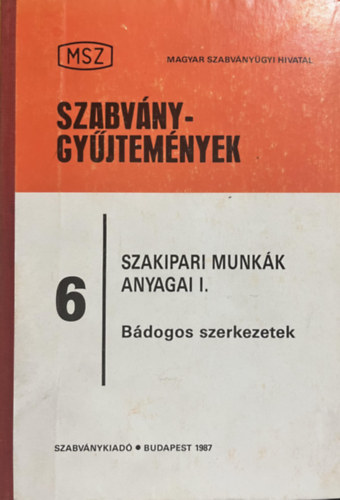 Szakipari munkák anyagai I. - Bádogos szerkezetek (Szabványgyűjtemények)