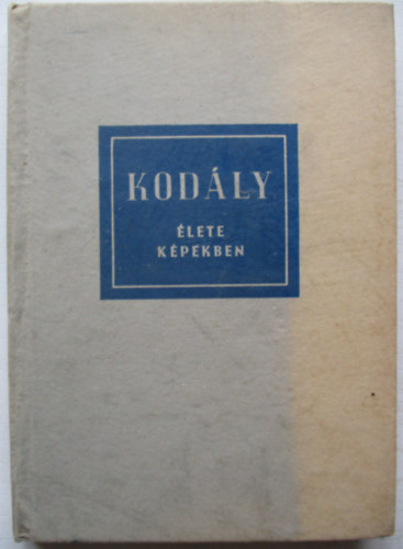 Esze Lszl - Kodly Zoltn lete kpekben