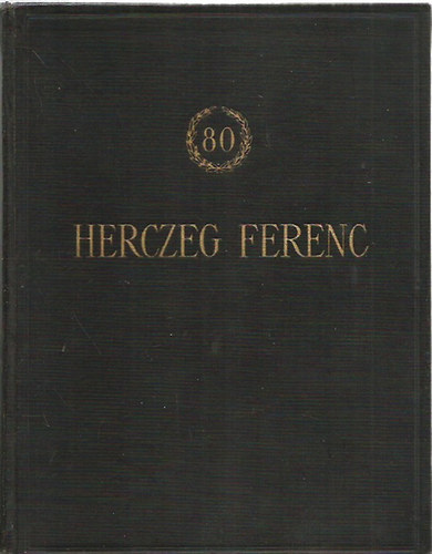 Kornis Gyula - 80 év - Herczeg Ferenc