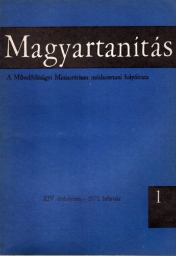 Komár Pálné szerk. - Magyartanítás 1971/1-6. szám (Teljes évfolyam)