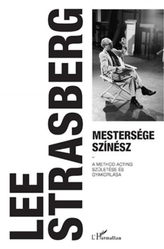 Strasberg, Lee - Mestersége színész