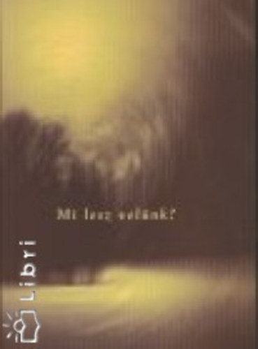 Rob Gusztv - Mi lesz velnk?