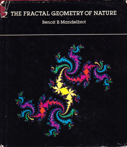 Benoit B. Mandelbrot - The fractal geometry of nature (A természet fraktálgeometriája - Angol nyelvű)